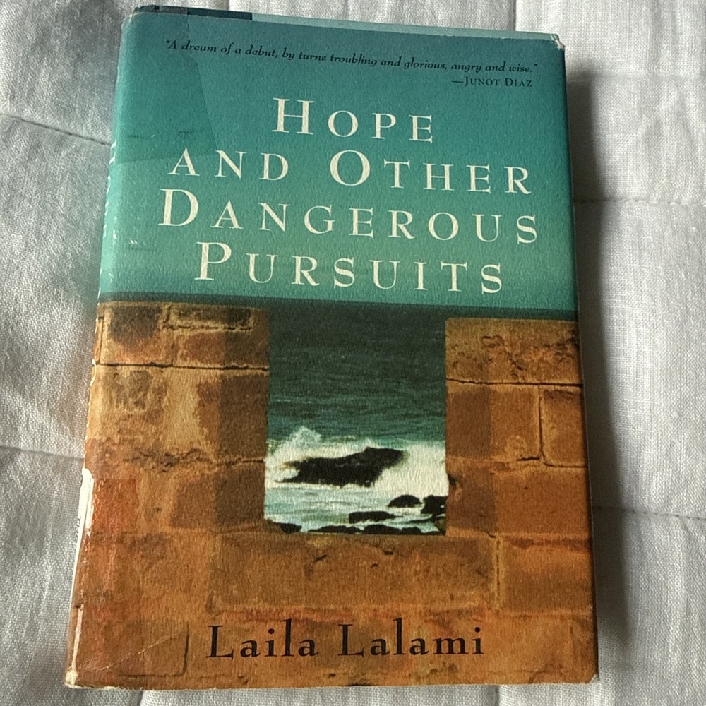 Hope and Other Dangerous Pursuits by Laila Lalami (2005, Hardcover)